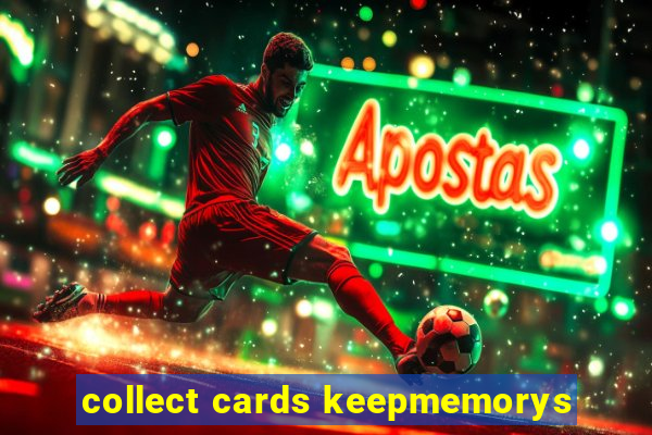 collect cards keepmemorys